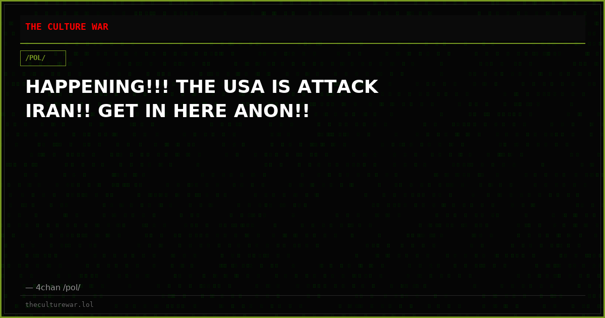HAPPENING!!! THE USA IS ATTACK IRAN!! GET IN HERE ANON!!