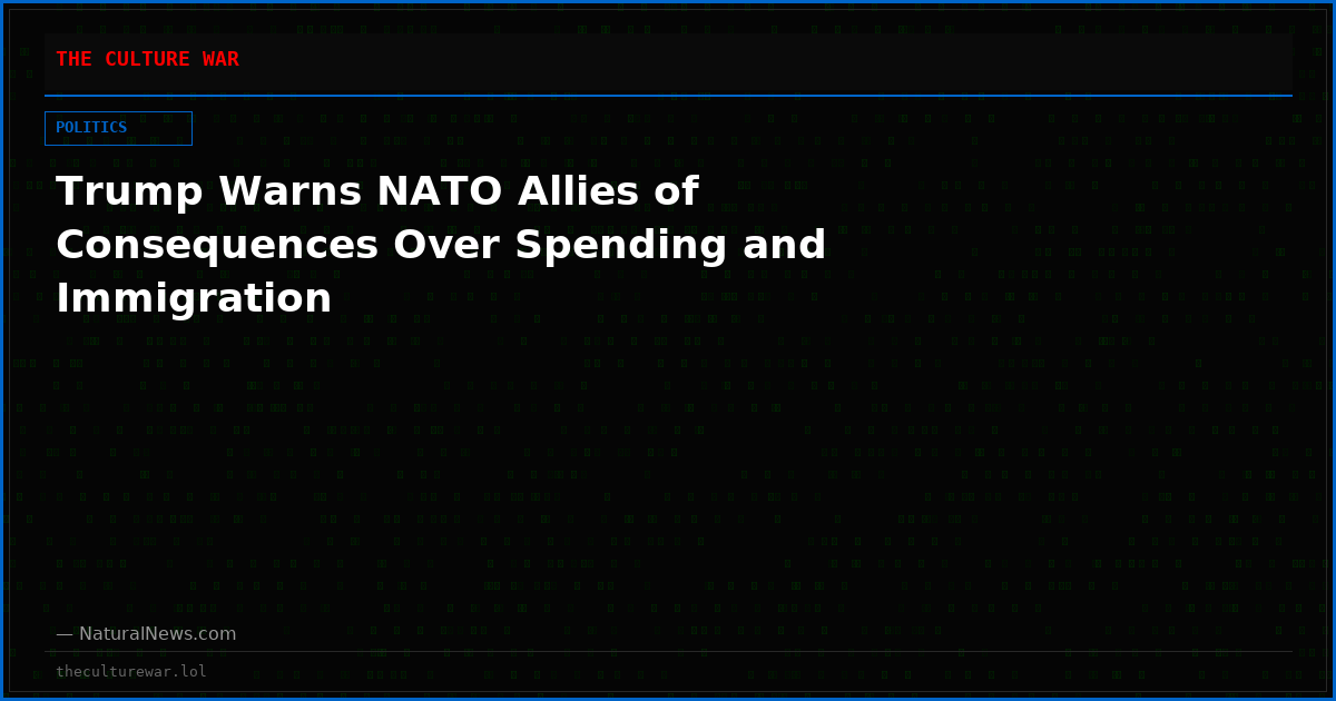 Trump Warns NATO Allies of Consequences Over Spending and Immigration