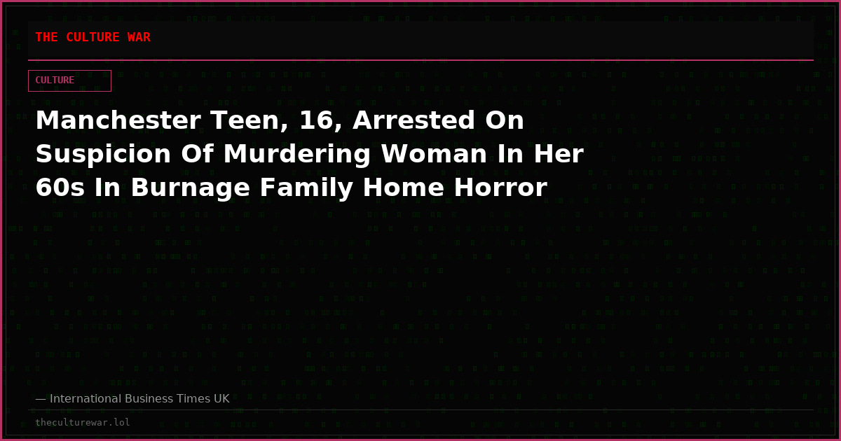 Manchester Teen, 16, Arrested On Suspicion Of Murdering Woman In Her 60s In Burnage Family Home Horror