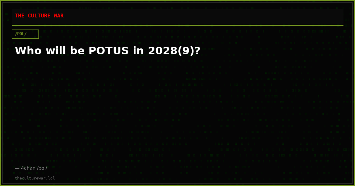 Who will be POTUS in 2028(9)?