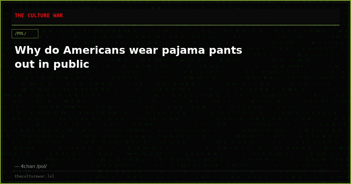 Why do Americans wear pajama pants out in public