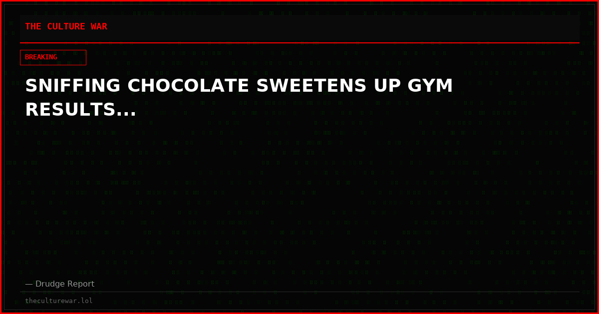SNIFFING CHOCOLATE SWEETENS UP GYM RESULTS...