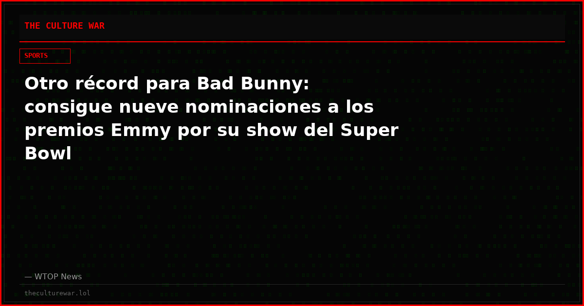 Otro récord para Bad Bunny: consigue nueve nominaciones a los premios Emmy por su show del Super Bowl