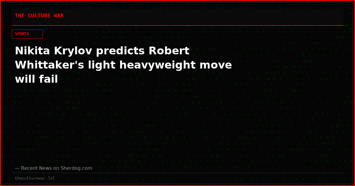 Nikita Krylov predicts Robert Whittaker's light heavyweight move will fail
