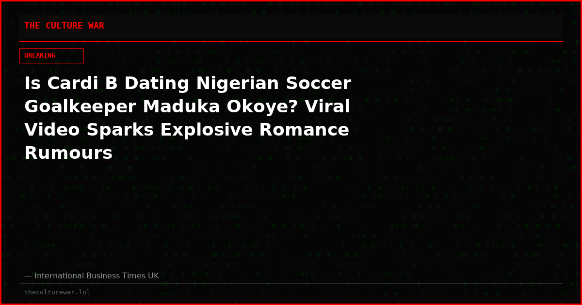 Is Cardi B Dating Nigerian Soccer Goalkeeper Maduka Okoye? Viral Video Sparks Explosive Romance Rumours