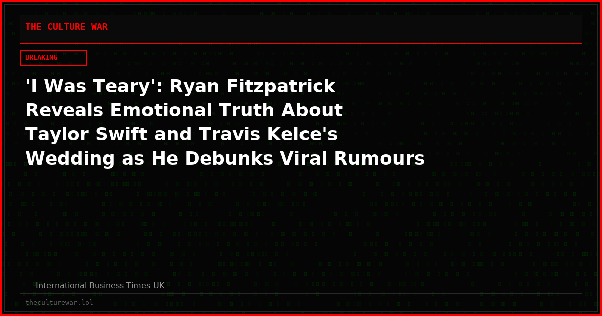 'I Was Teary': Ryan Fitzpatrick Reveals Emotional Truth About Taylor Swift and Travis Kelce's Wedding as He Debunks Viral Rumours