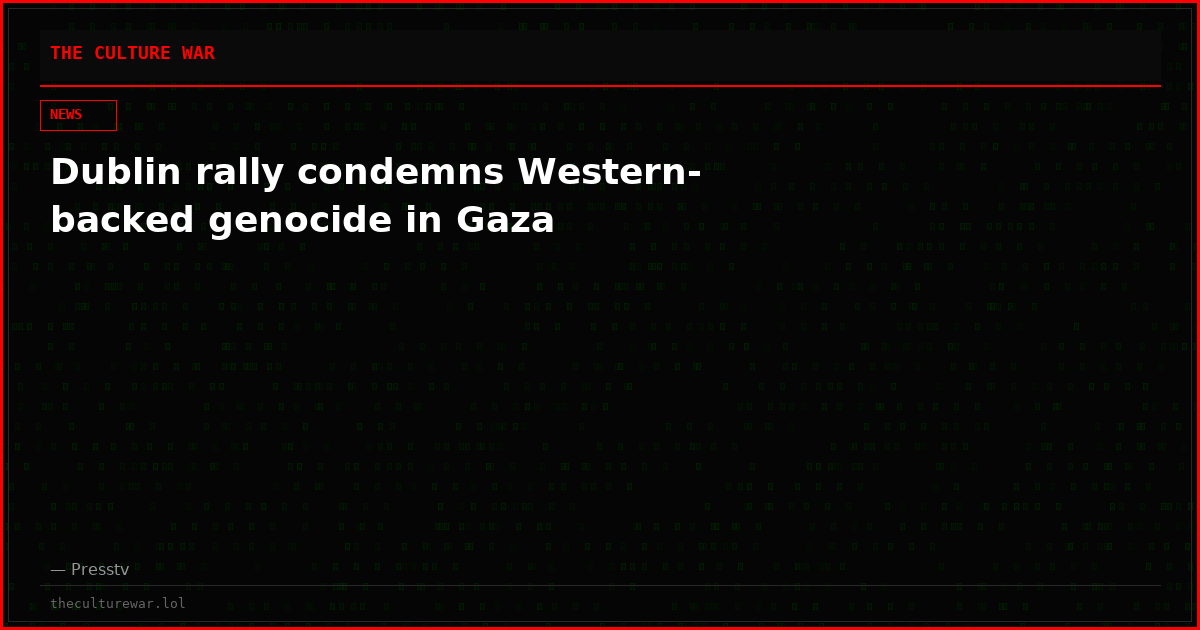 Dublin rally condemns Western-backed genocide in Gaza