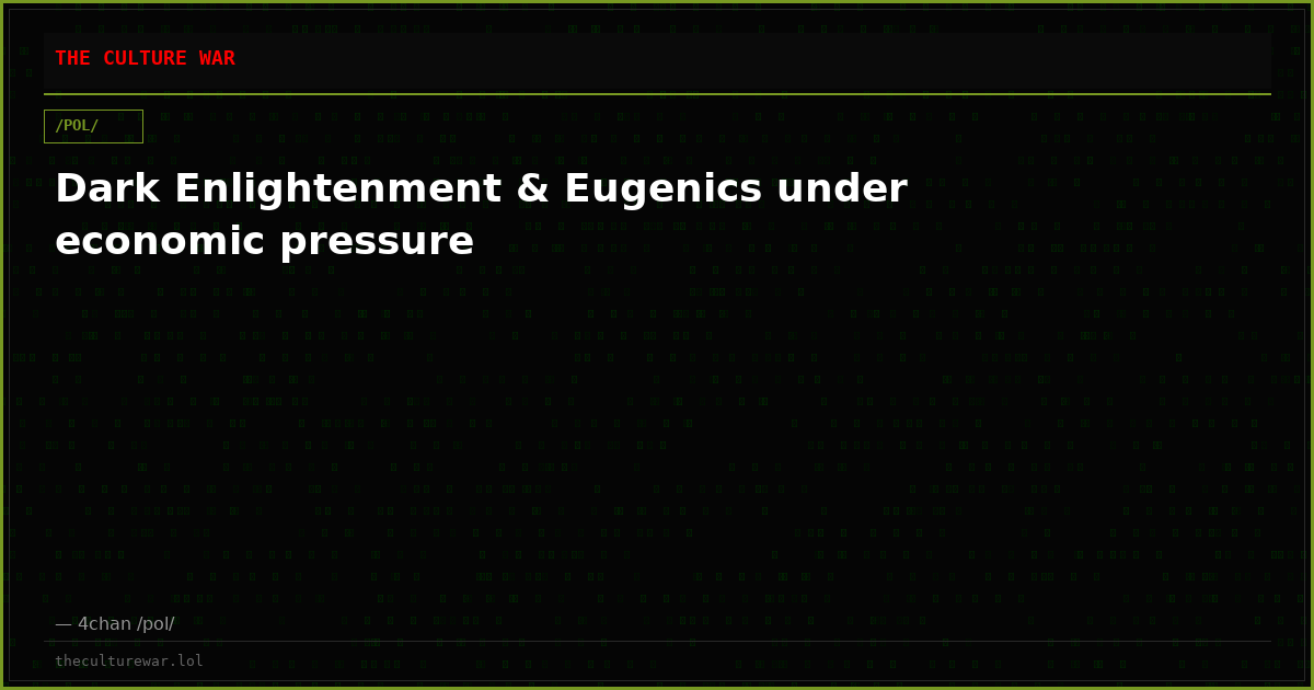 Dark Enlightenment & Eugenics under economic pressure