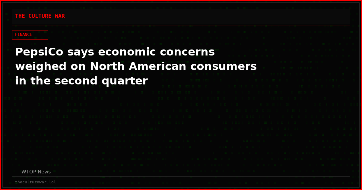 PepsiCo says economic concerns weighed on North American consumers in the second quarter