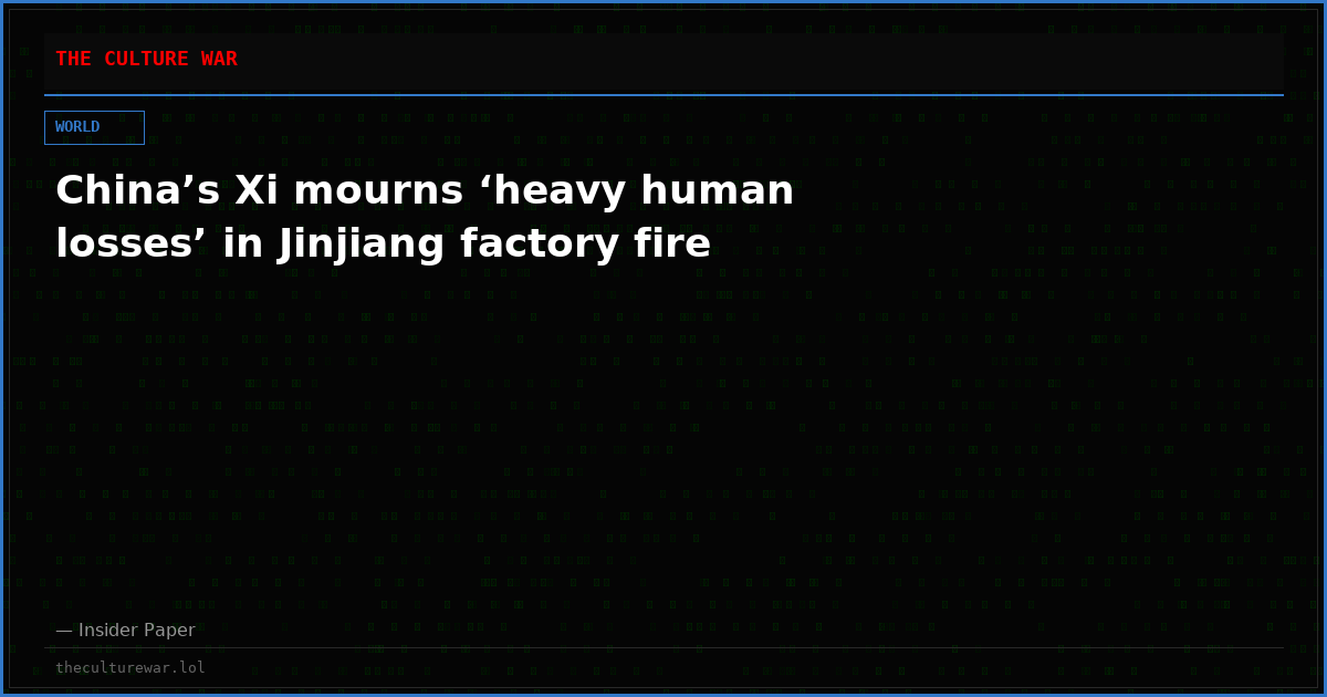 China’s Xi mourns ‘heavy human losses’ in Jinjiang factory fire
