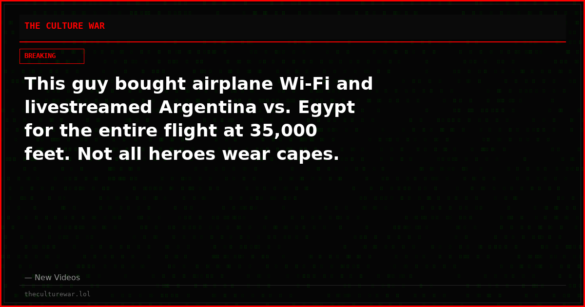 This guy bought airplane Wi-Fi and livestreamed Argentina vs. Egypt for the entire flight at 35,000 feet. Not all heroes wear capes.