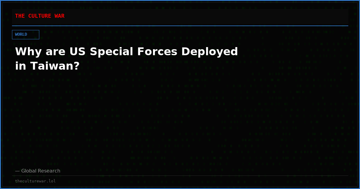 Why are US Special Forces Deployed in Taiwan?