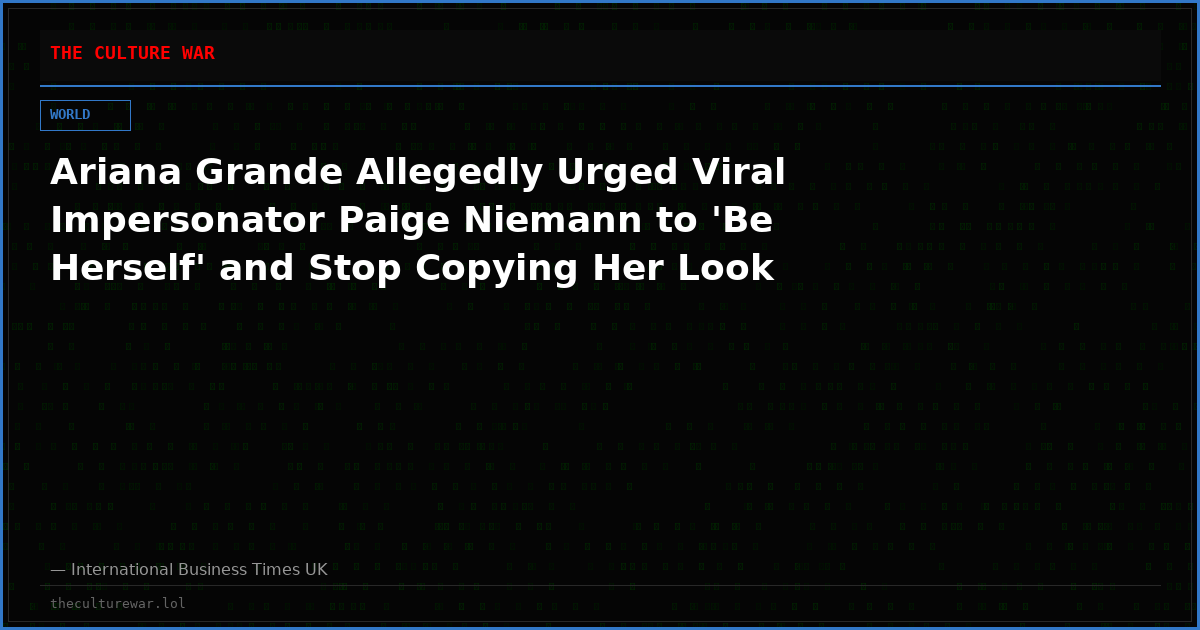 Ariana Grande Allegedly Urged Viral Impersonator Paige Niemann to 'Be Herself' and Stop Copying Her Look