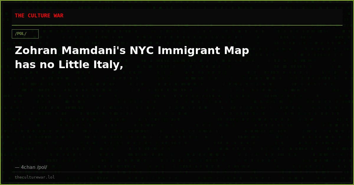 Zohran Mamdani's NYC Immigrant Map has no Little Italy,