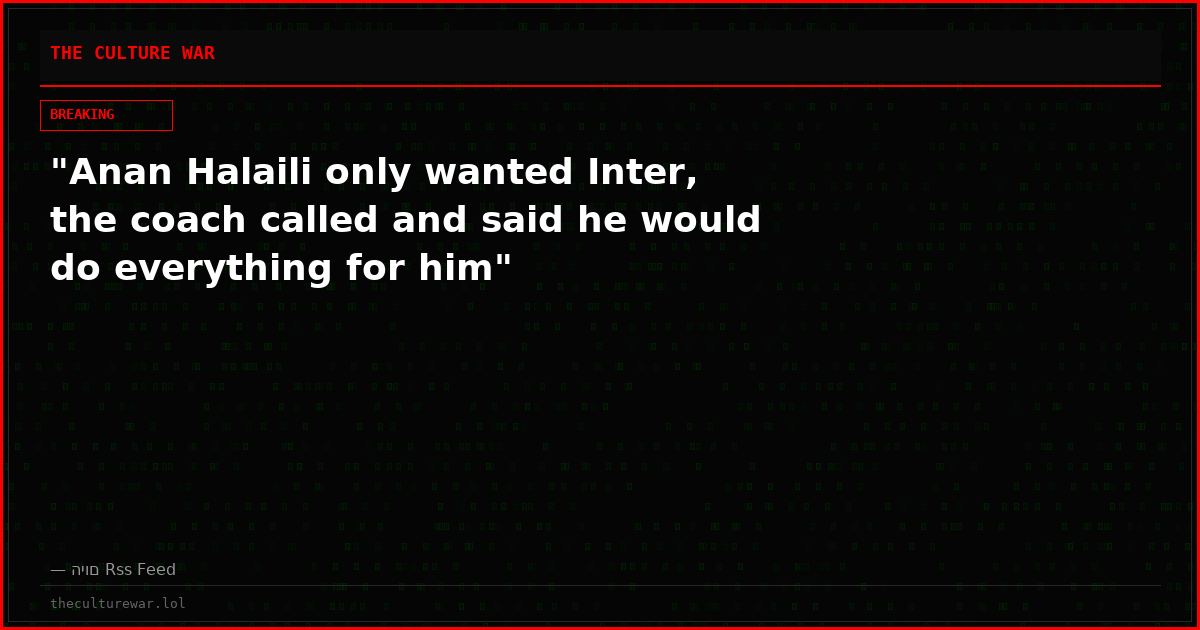 "Anan Halaili only wanted Inter, the coach called and said he would do everything for him"