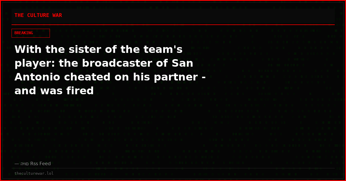 With the sister of the team's player: the broadcaster of San Antonio cheated on his partner - and was fired
