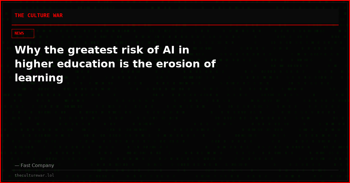 Why the greatest risk of AI in higher education is the erosion of learning
