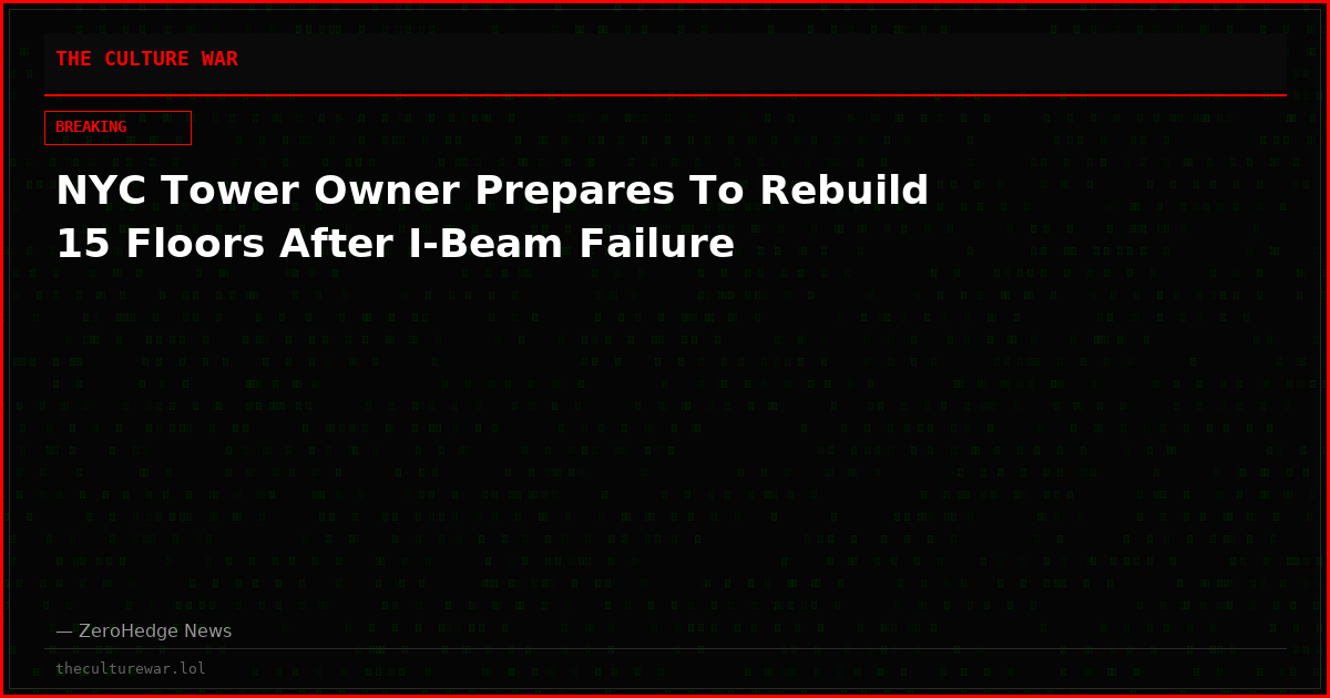 NYC Tower Owner Prepares To Rebuild 15 Floors After I-Beam Failure