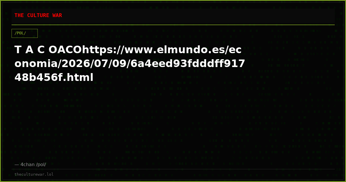 T A C OACOhttps://www.elmundo.es/economia/2026/07/09/6a4eed93fdddff91748b456f.html