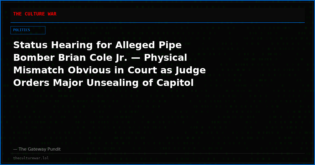 Status Hearing for Alleged Pipe Bomber Brian Cole Jr. — Physical Mismatch Obvious in Court as Judge Orders Major Unsealing of Capitol Police Records (VIDEO)