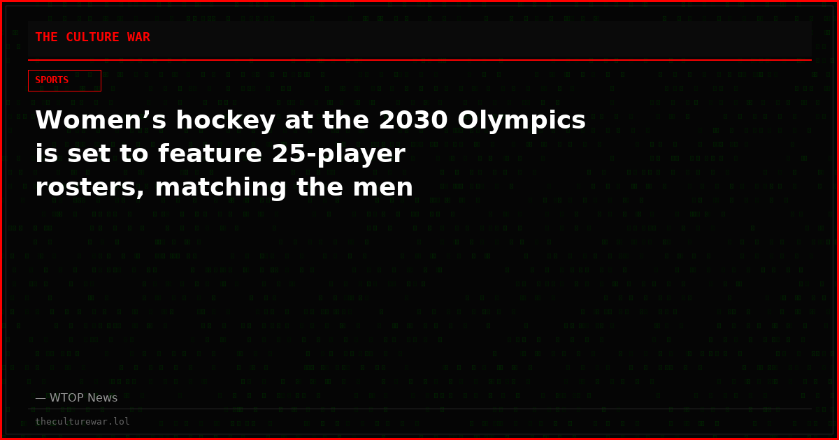 Women’s hockey at the 2030 Olympics is set to feature 25-player rosters, matching the men