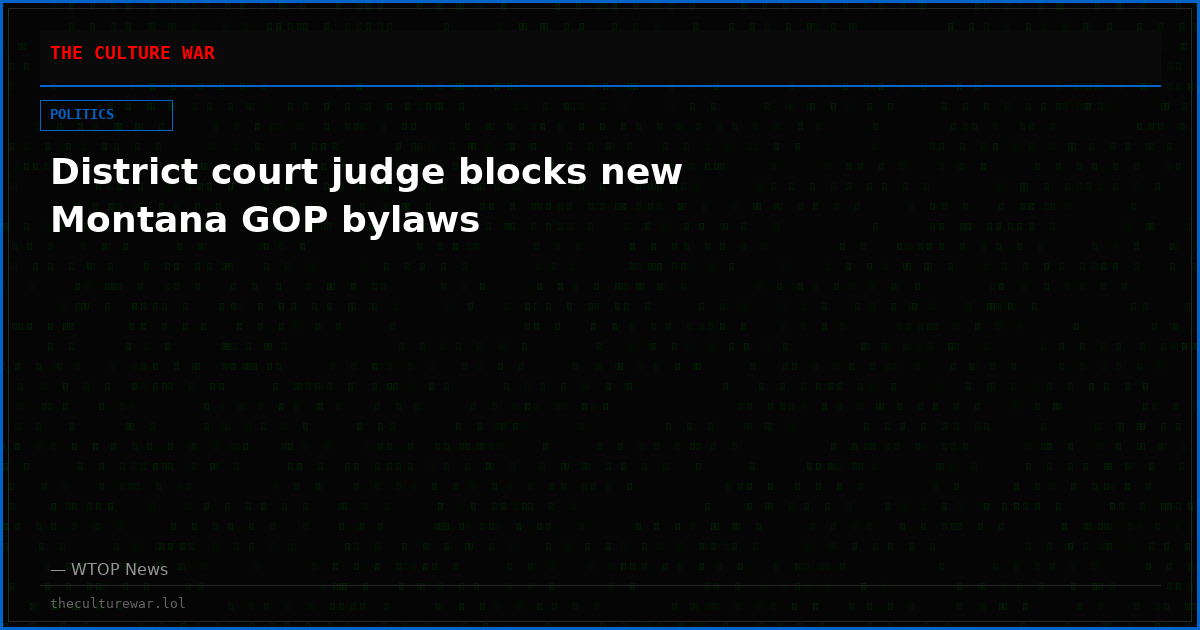 District court judge blocks new Montana GOP bylaws
