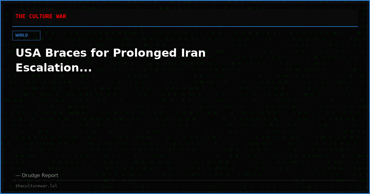 USA Braces for Prolonged Iran Escalation...
