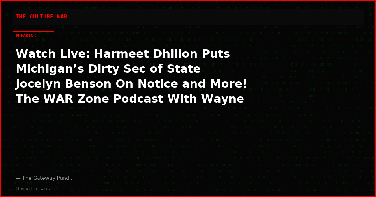 Watch Live: Harmeet Dhillon Puts Michigan’s Dirty Sec of State Jocelyn Benson On Notice and More! The WAR Zone Podcast With Wayne Allyn Root Presented by The Gateway Pundit