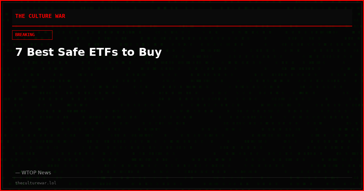7 Best Safe ETFs to Buy