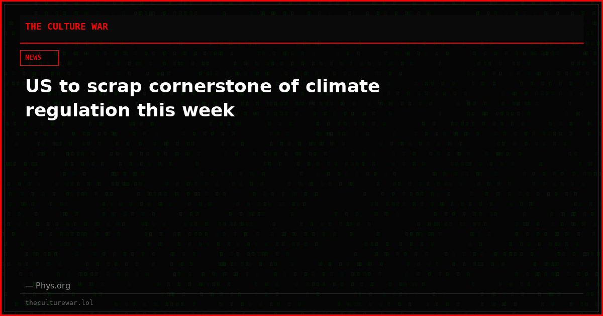 US to scrap cornerstone of climate regulation this week