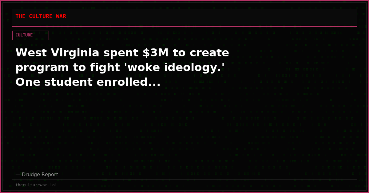 West Virginia spent $3M to create program to fight 'woke ideology.' One student enrolled...