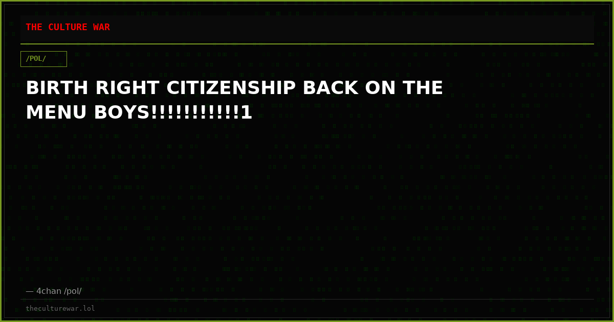 BIRTH RIGHT CITIZENSHIP BACK ON THE MENU BOYS!!!!!!!!!!!1