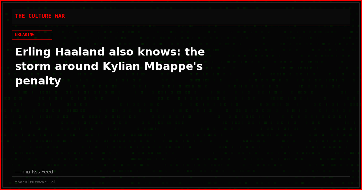 Erling Haaland also knows: the storm around Kylian Mbappe's penalty