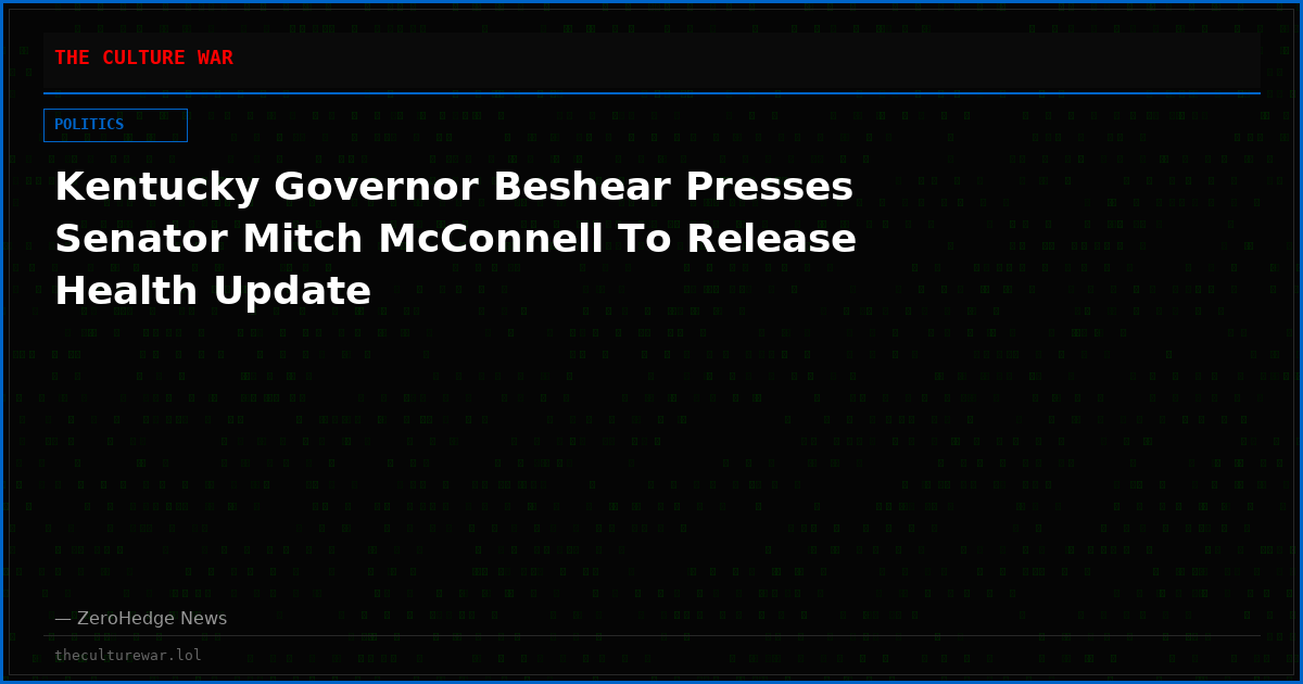 Kentucky Governor Beshear Presses Senator Mitch McConnell To Release Health Update