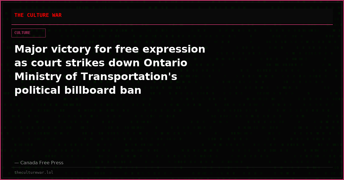Major victory for free expression as court strikes down Ontario Ministry of Transportation's political billboard ban