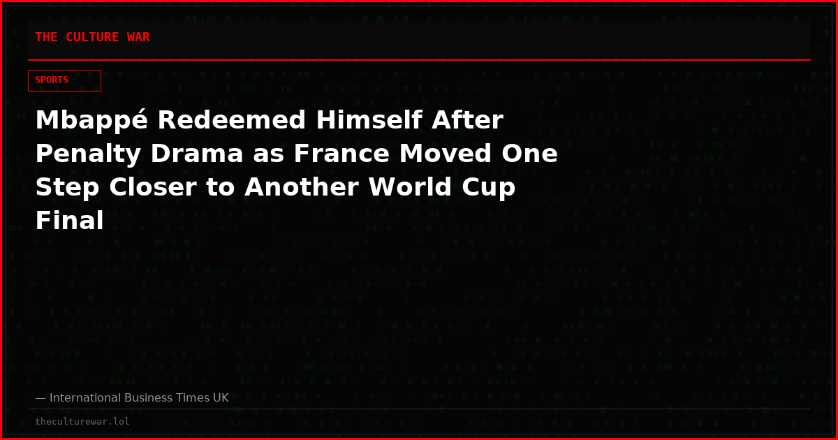 Mbappé Redeemed Himself After Penalty Drama as France Moved One Step Closer to Another World Cup Final