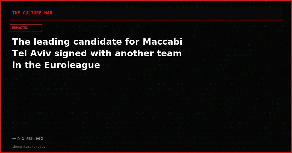 The leading candidate for Maccabi Tel Aviv signed with another team in the Euroleague