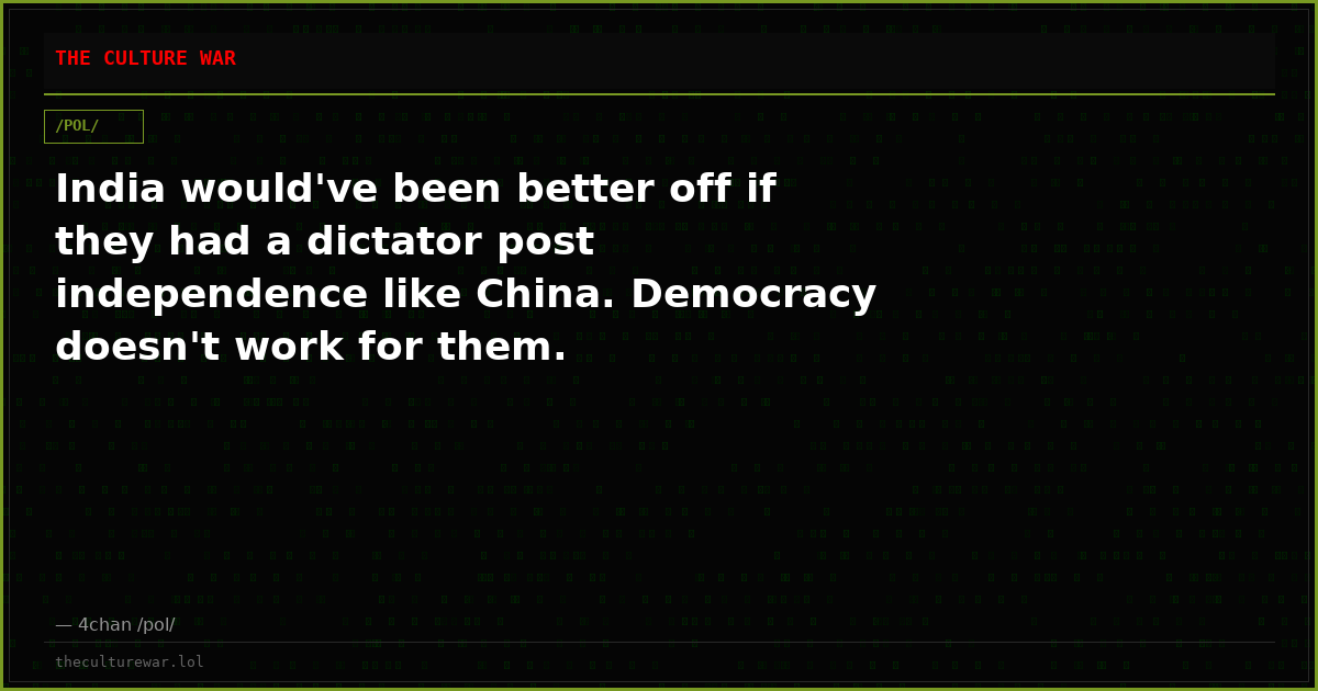 India would've been better off if they had a dictator post independence like China. Democracy doesn't work for them.