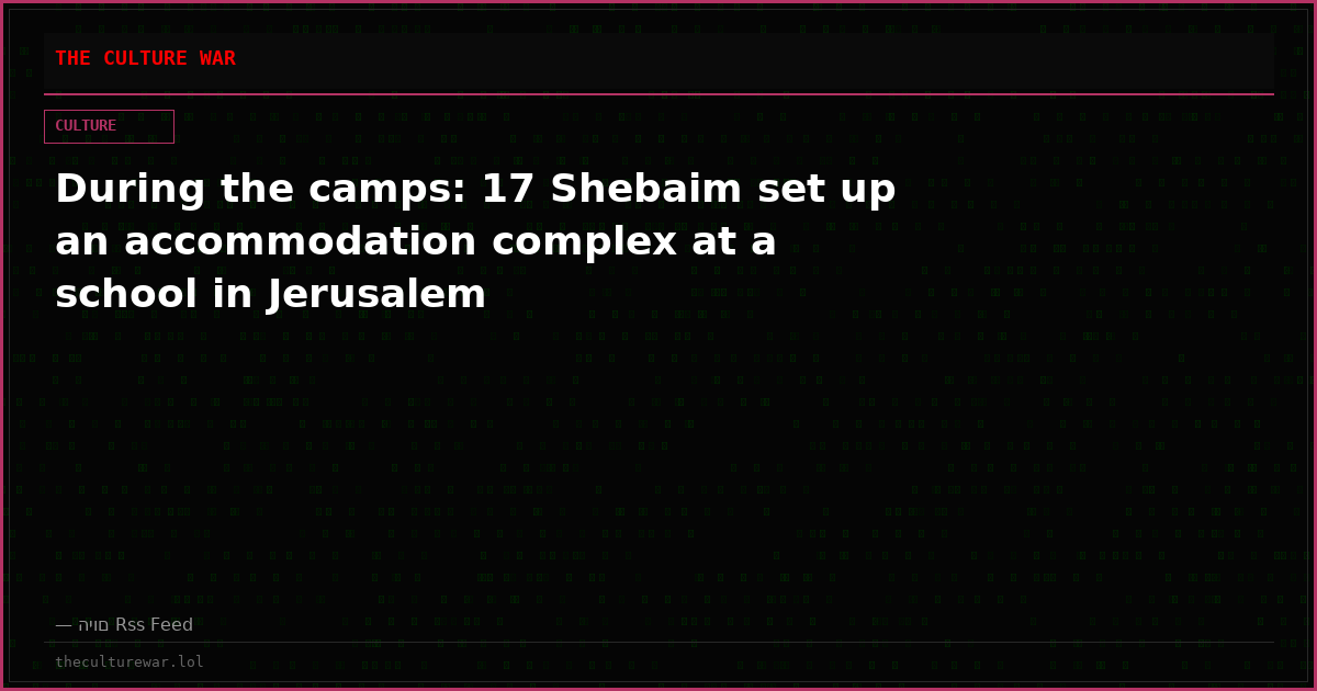 During the camps: 17 Shebaim set up an accommodation complex at a school in Jerusalem