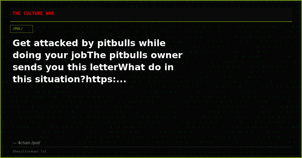 Get attacked by pitbulls while doing your jobThe pitbulls owner sends you this letterWhat do in this situation?https:...