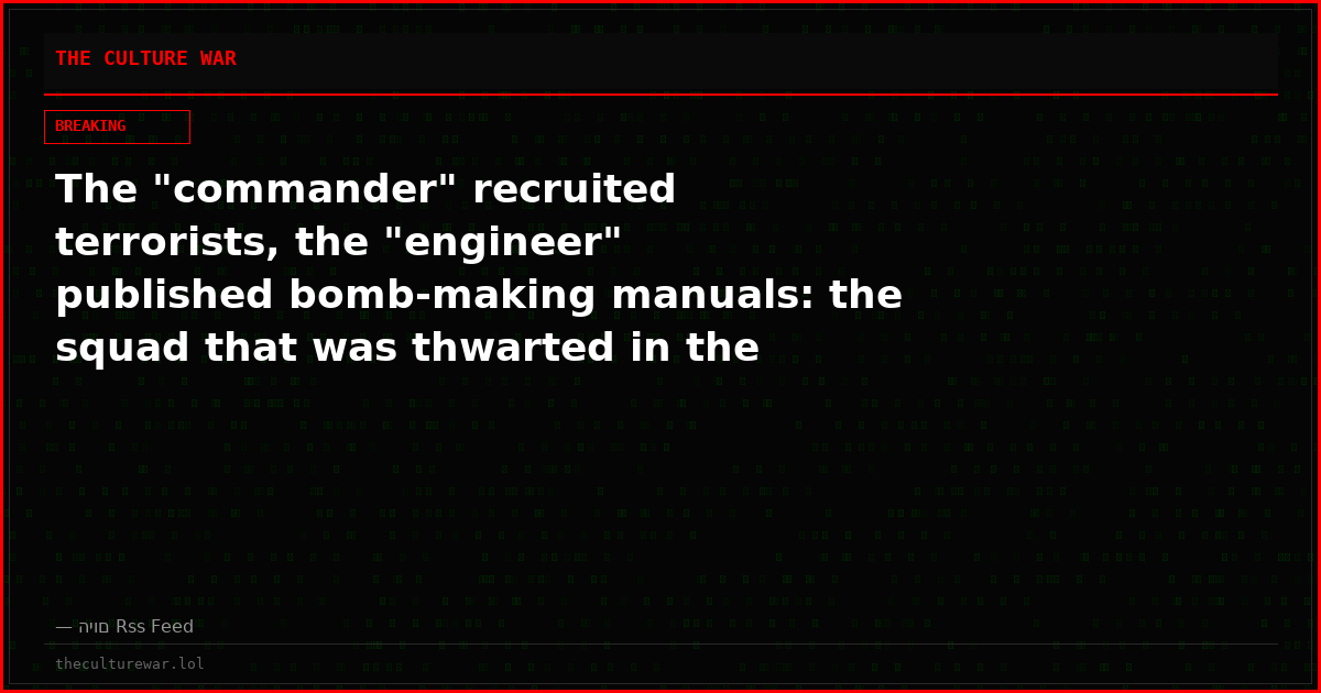 The "commander" recruited terrorists, the "engineer" published bomb-making manuals: the squad that was thwarted in the south
