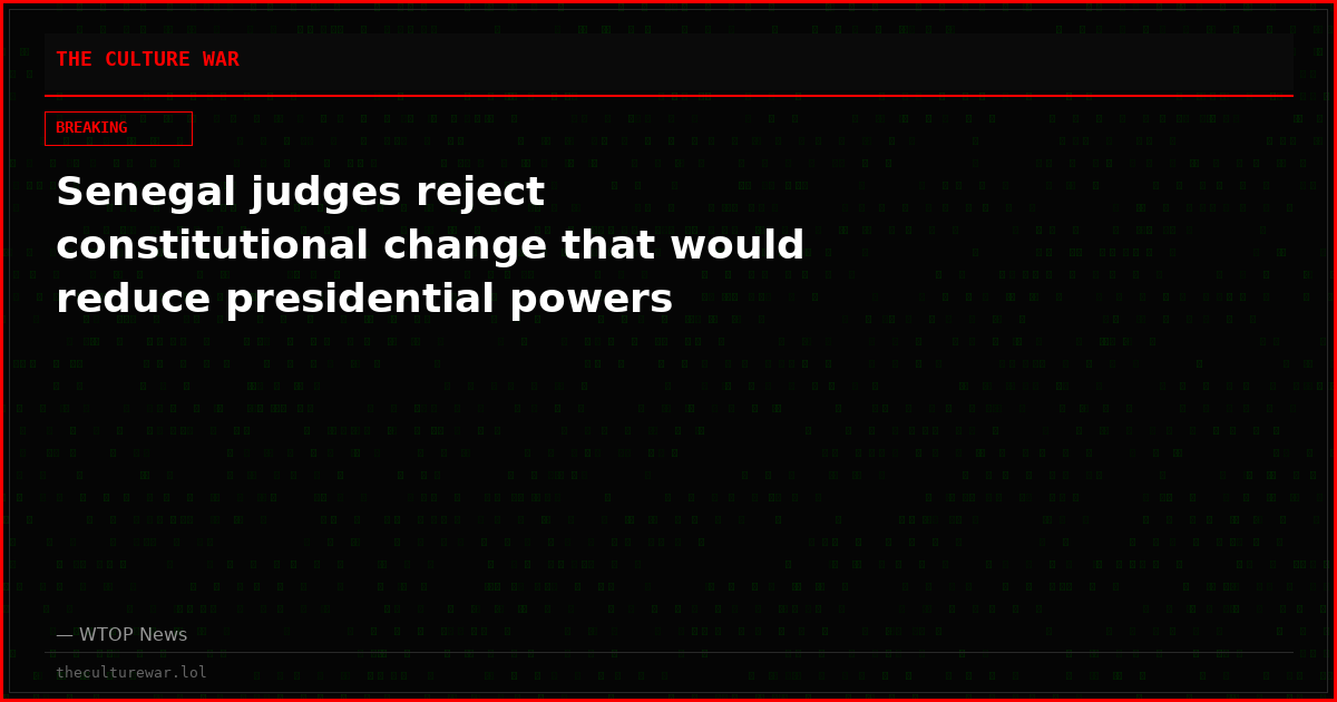 Senegal judges reject constitutional change that would reduce presidential powers