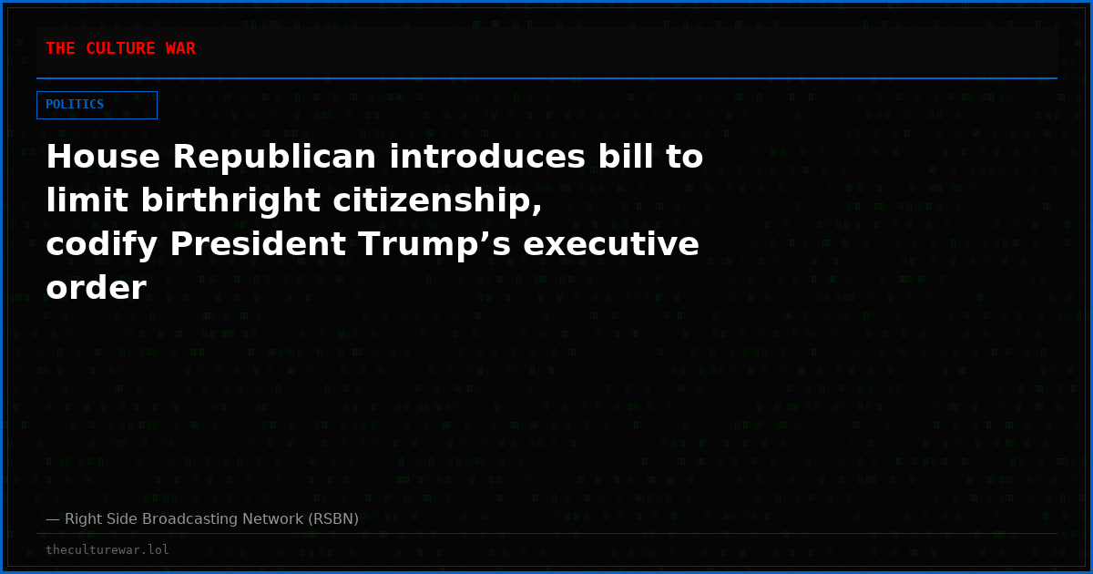 House Republican introduces bill to limit birthright citizenship, codify President Trump’s executive order