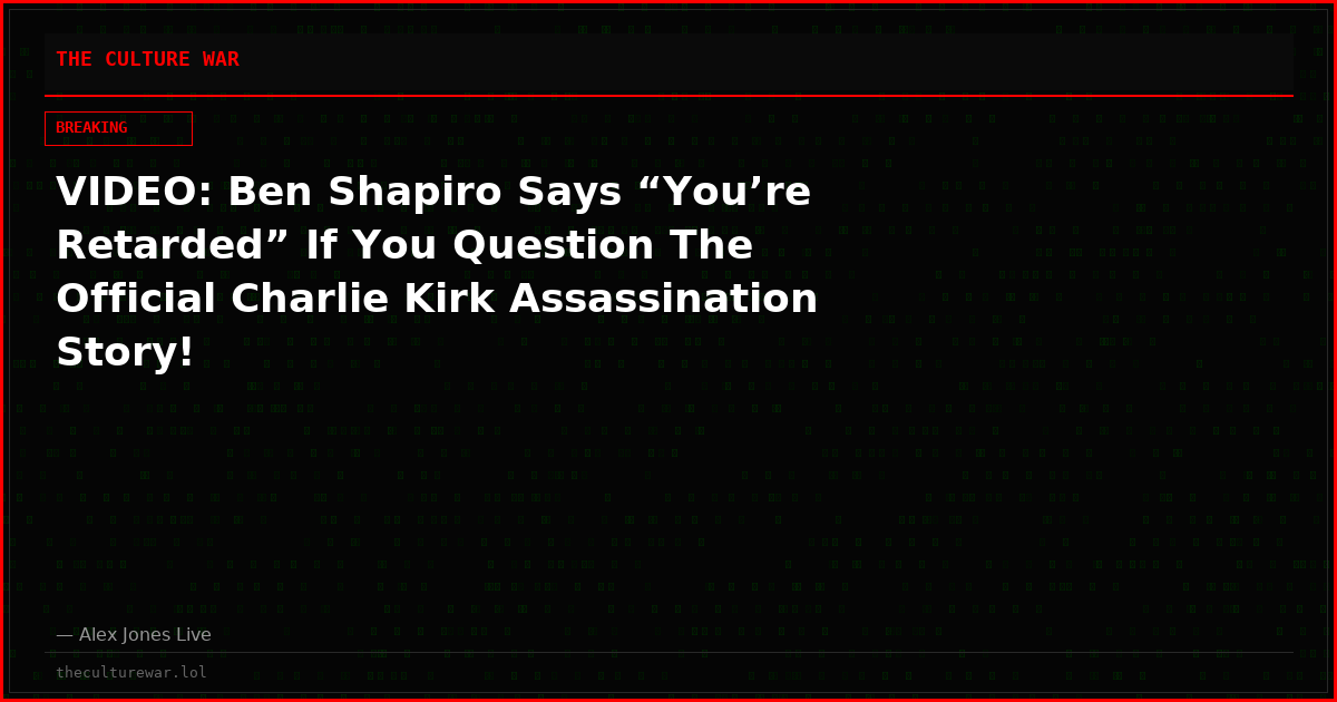 VIDEO: Ben Shapiro Says “You’re Retarded” If You Question The Official Charlie Kirk Assassination Story!