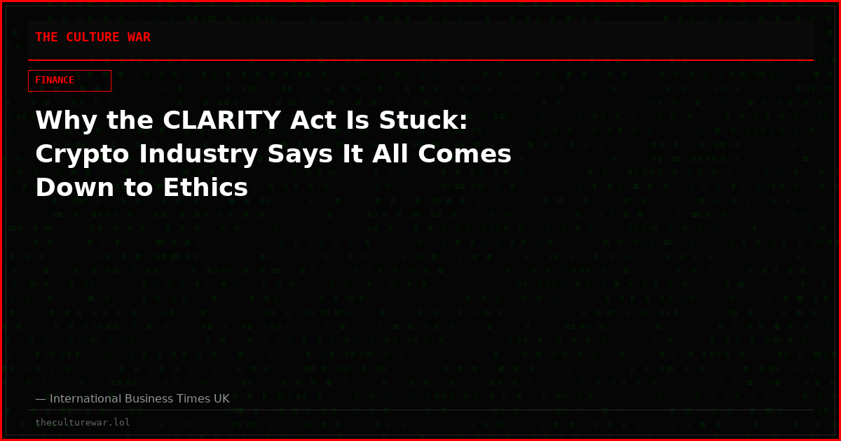 Why the CLARITY Act Is Stuck: Crypto Industry Says It All Comes Down to Ethics