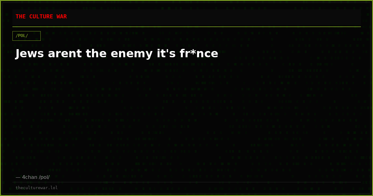 Jews arent the enemy it's fr*nce