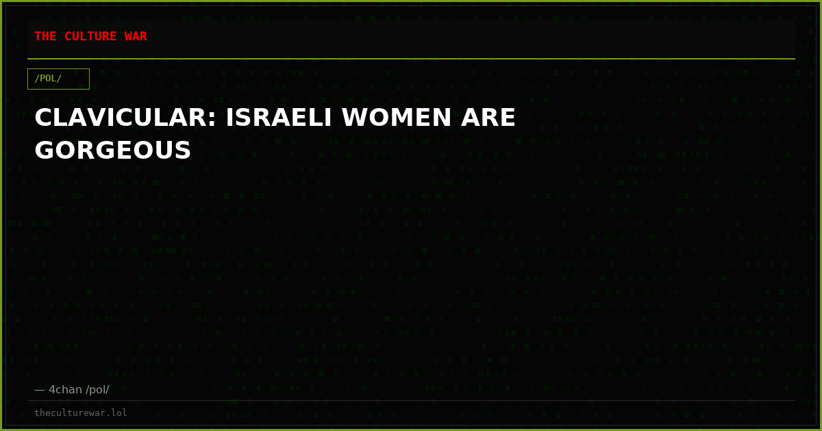 CLAVICULAR: ISRAELI WOMEN ARE GORGEOUS