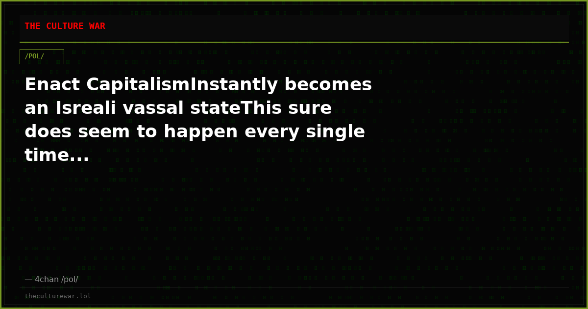 Enact CapitalismInstantly becomes an Isreali vassal stateThis sure does seem to happen every single time...