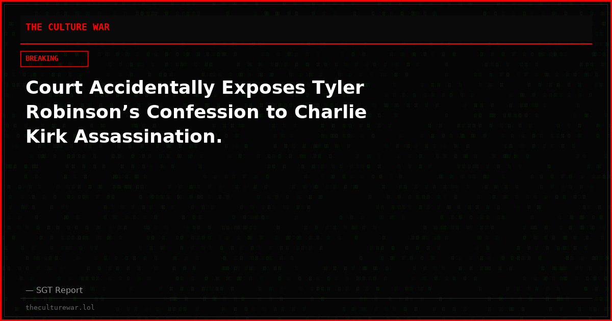 Court Accidentally Exposes Tyler Robinson’s Confession to Charlie Kirk Assassination.