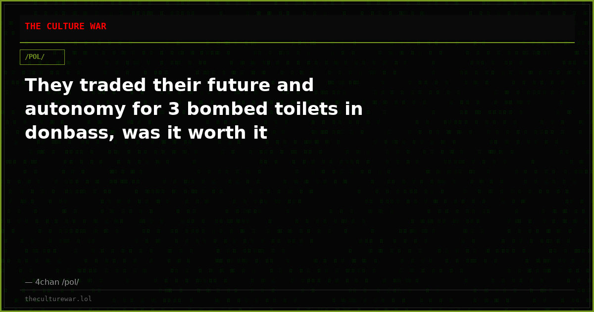 They traded their future and autonomy for 3 bombed toilets in donbass, was it worth it